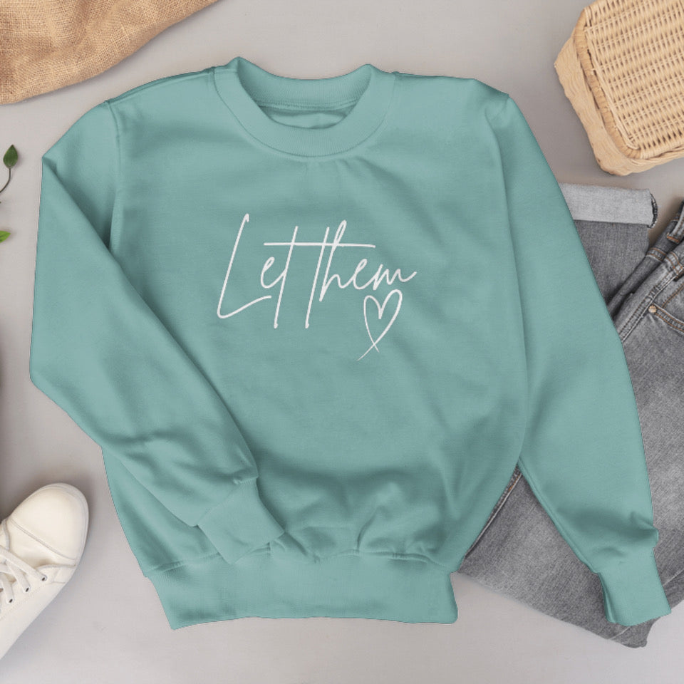 Let Them - Crewneck Sweatshirt