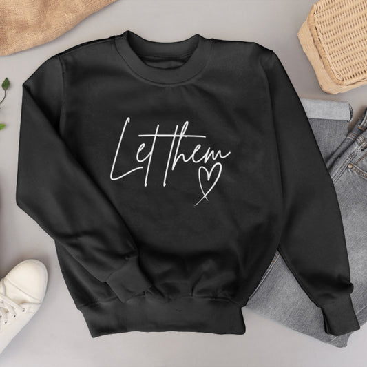 Let Them - Crewneck Sweatshirt