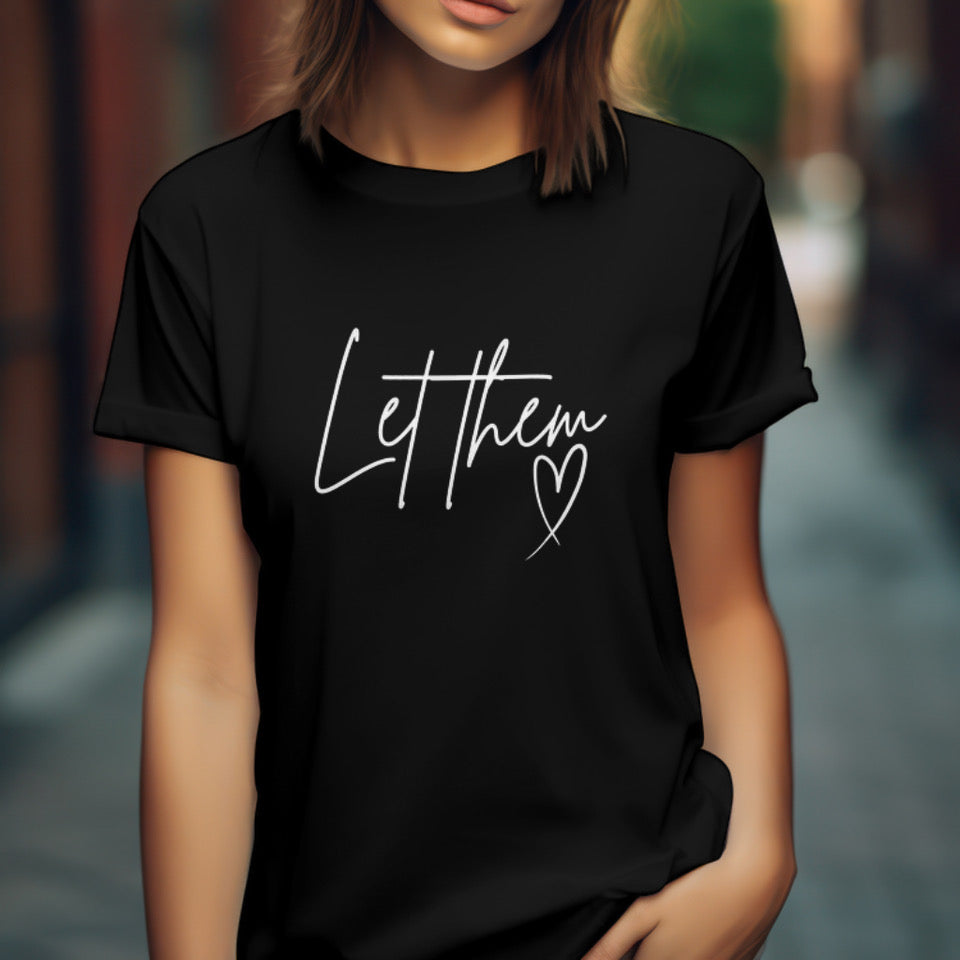 Let Them - Crewneck TShirt