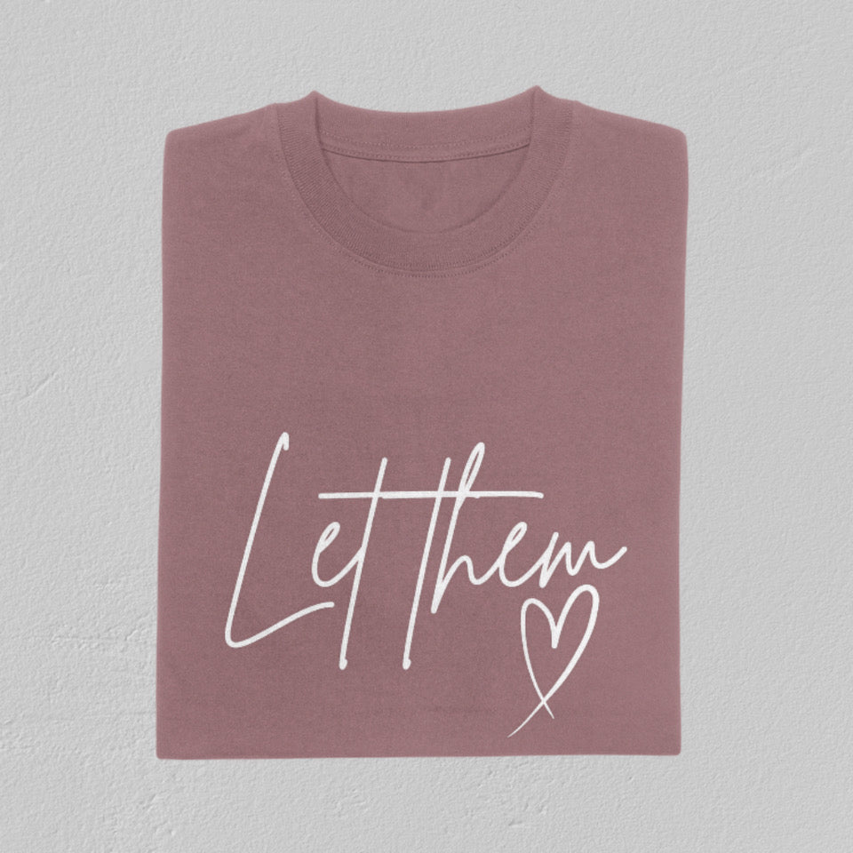 Let Them - Crewneck TShirt