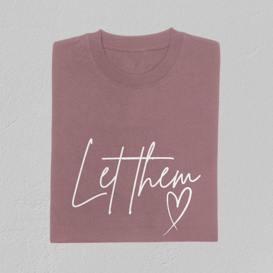 Let Them - Crewneck TShirt
